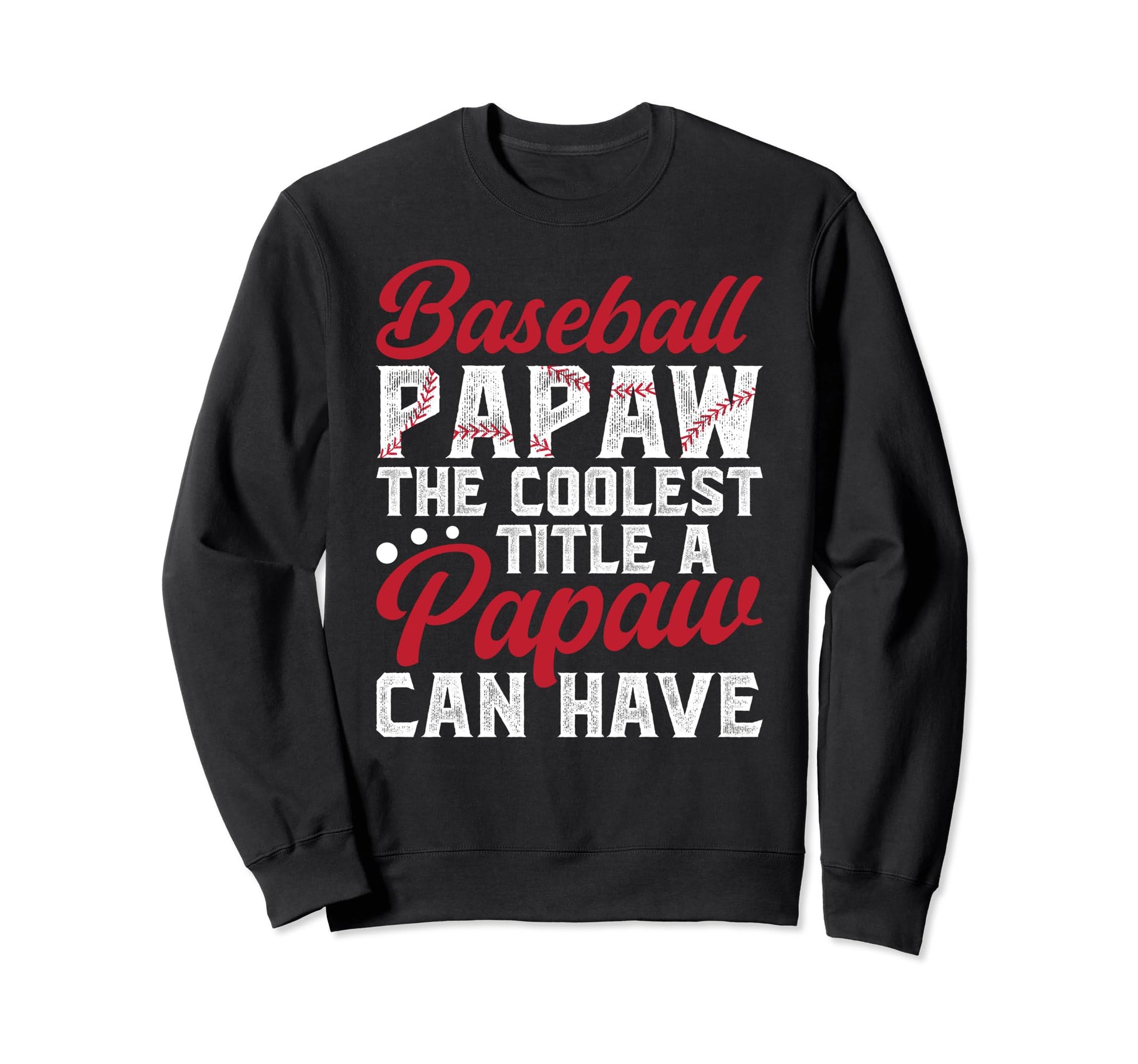 Baseball Papaw Coolest Title Papaw Sweatshirt - Aesthetic Graphic Unisex - T-Shirt, Sweatshirt, Hoodie