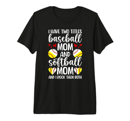Baseball Mom And Softball Mom T-Shirt - Casual Everyday Wear Men Women - T-Shirt, Sweatshirt, Hoodie