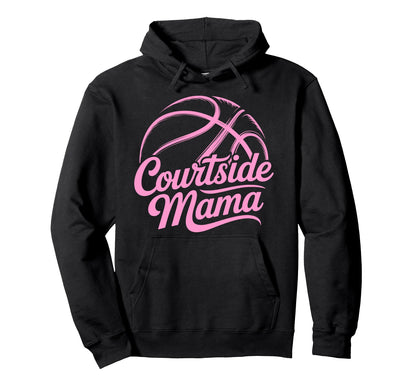 Courtside Mama Basketball Mom Game Day Hoodie - Custom Art Print Men Women - T-Shirt, Sweatshirt, Hoodie
