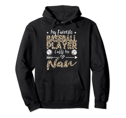 My Favorite Baseball Player Calls Me Nan Hoodie - Minimalist Print Unisex - T-Shirt, Sweatshirt, Hoodie