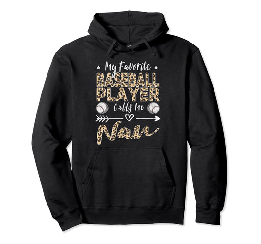 My Favorite Baseball Player Calls Me Nan Hoodie - Minimalist Print Unisex - T-Shirt, Sweatshirt, Hoodie
