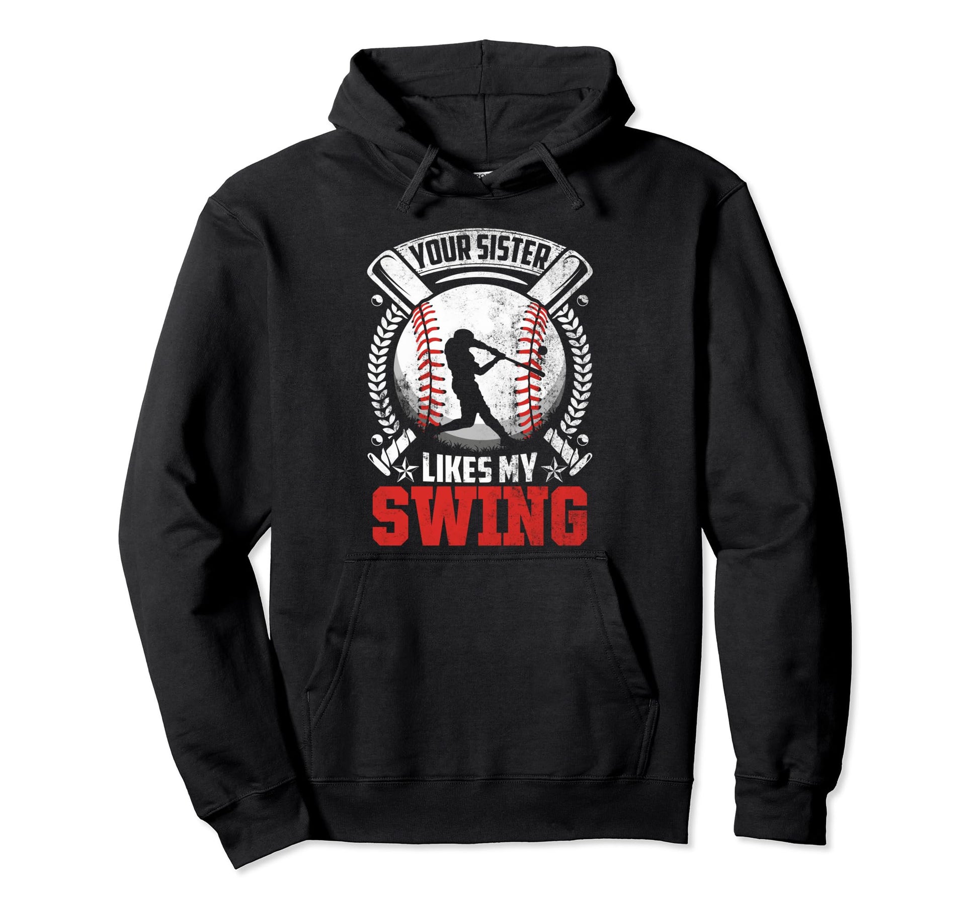Your Sister Likes My Swing Hoodie - Casual Everyday Wear Men Women - T-Shirt, Sweatshirt, Hoodie