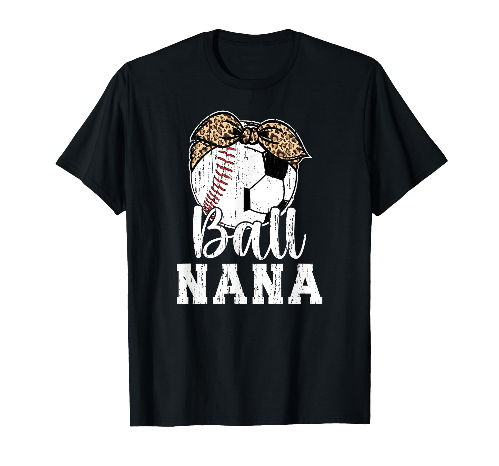 Ball Nana Grandma Baseball Soccer T-Shirt - Aesthetic Graphic for Adults - T-Shirt, Sweatshirt, Hoodie