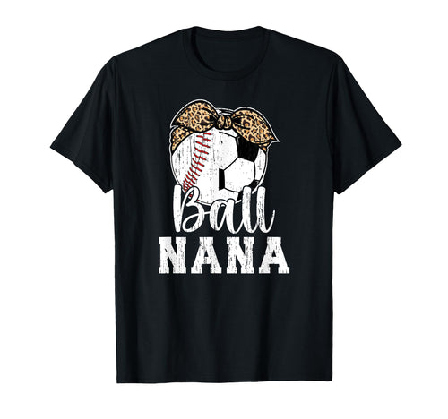 Ball Nana Grandma Baseball Soccer T-Shirt - Aesthetic Graphic for Adults - T-Shirt, Sweatshirt, Hoodie