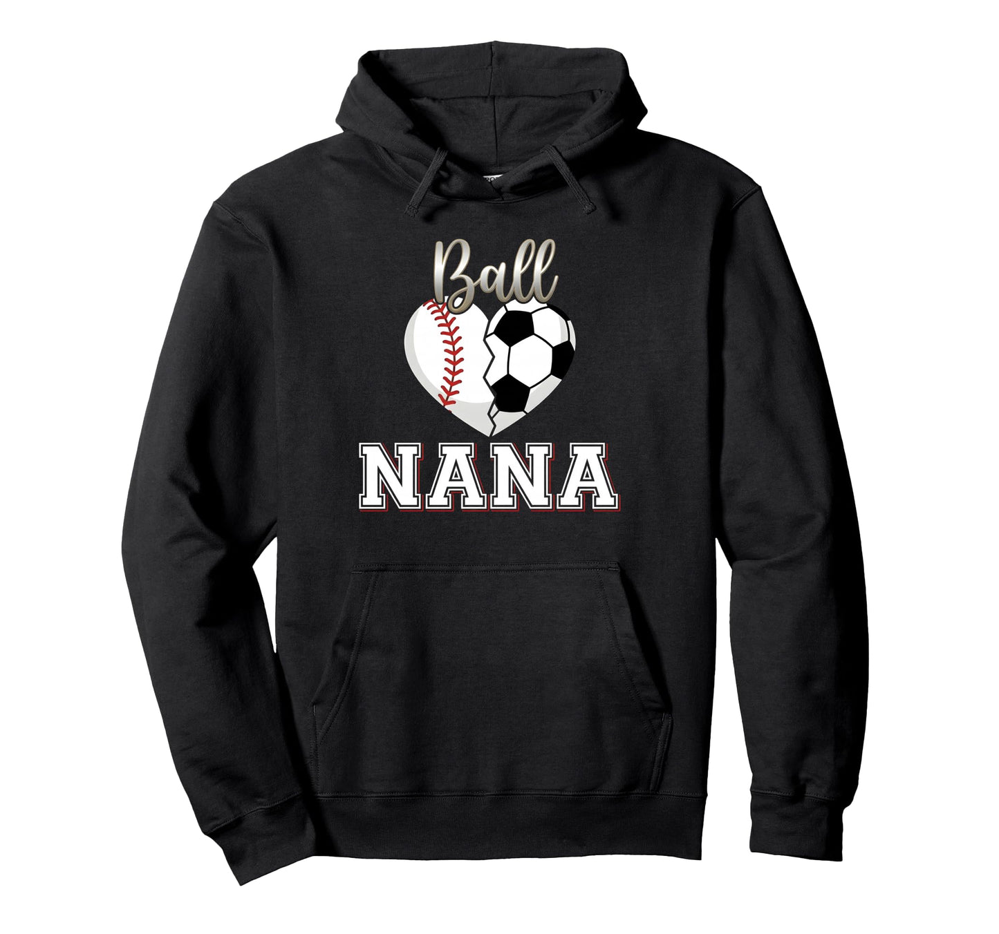 Ball Nana Baseball Soccer Heart Hoodie - Custom Art Print for Adults - T-Shirt, Sweatshirt, Hoodie