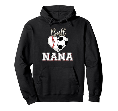 Ball Nana Baseball Soccer Heart Hoodie - Custom Art Print for Adults - T-Shirt, Sweatshirt, Hoodie