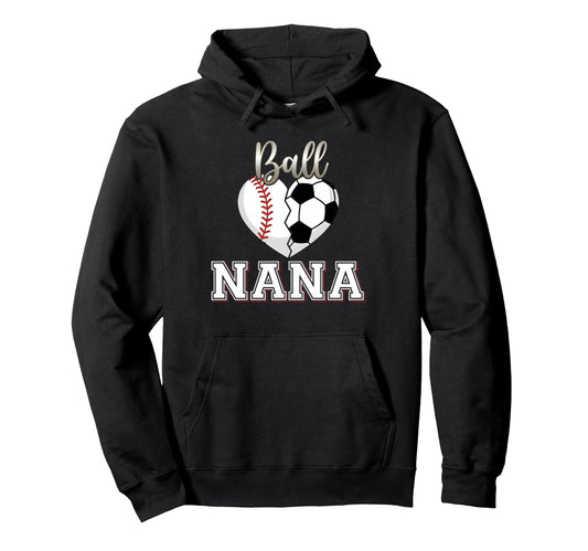 Ball Nana Baseball Soccer Heart Hoodie - Custom Art Print for Adults - T-Shirt, Sweatshirt, Hoodie