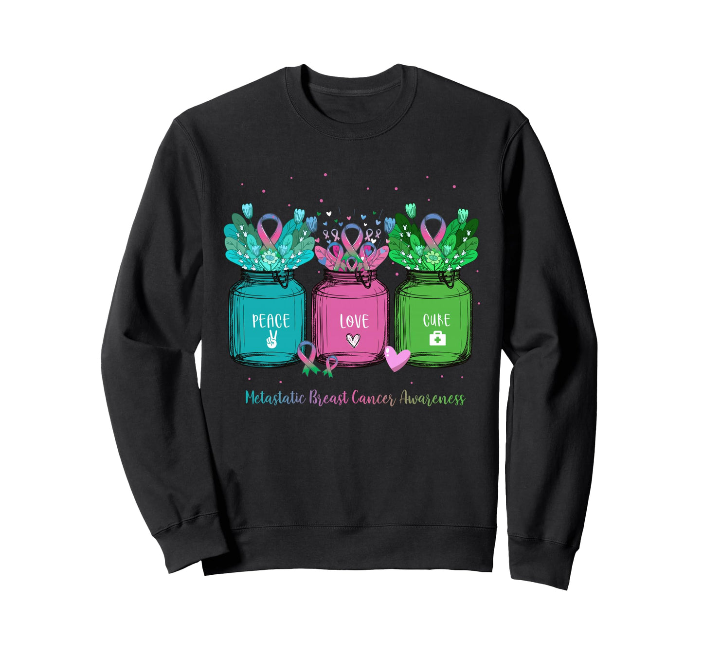 Flower Ribbon Jar Peace Love Cure Sweatshirt - Aesthetic Graphic Men Women - T-Shirt, Sweatshirt, Hoodie