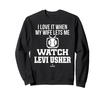 My Wife Lets Me Watch Levi Usher Sweatshirt - Unique Graphic Unisex - T-Shirt, Sweatshirt, Hoodie