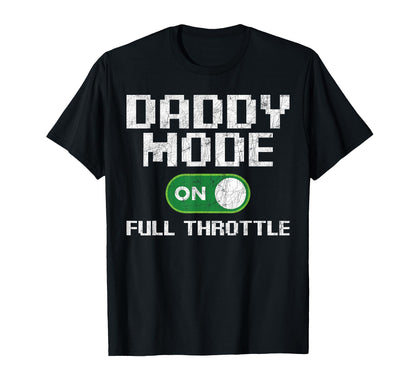 Gamer Dad Fathers Day Gaming Daddy Mode T-Shirt - Custom Art Print Unisex - T-Shirt, Sweatshirt, Hoodie