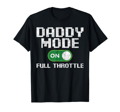 Gamer Dad Fathers Day Gaming Daddy Mode T-Shirt - Custom Art Print Unisex - T-Shirt, Sweatshirt, Hoodie