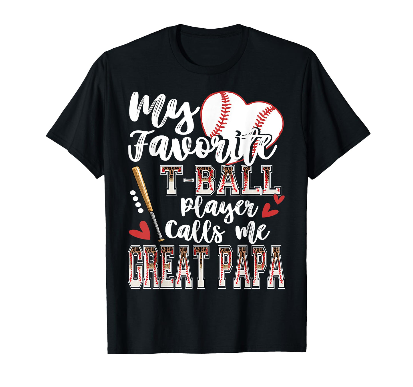 My Favorite T Ball Player Calls Me Great T-Shirt - Custom Art Print Unisex - T-Shirt, Sweatshirt, Hoodie