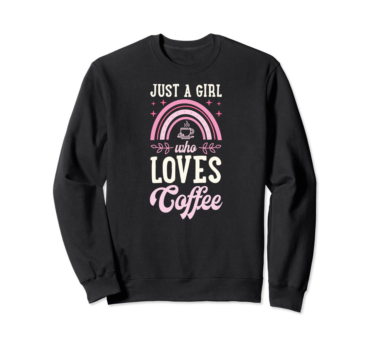 Just Who Loves Coffee Bohemian Sweatshirt - Trendy Graphic for Adults - T-Shirt, Sweatshirt, Hoodie