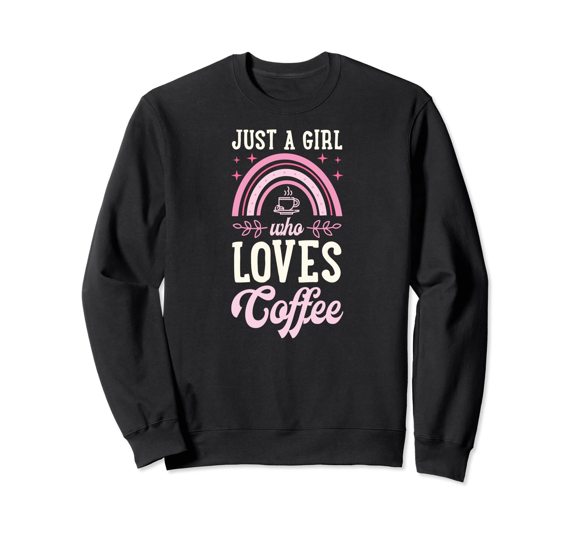 Just Who Loves Coffee Bohemian Sweatshirt - Trendy Graphic for Adults - T-Shirt, Sweatshirt, Hoodie