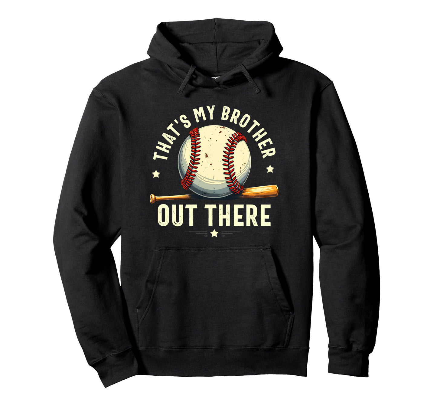 Thats My Brother Out There Funny Hoodie - Fun Novelty Design for Adults - T-Shirt, Sweatshirt, Hoodie