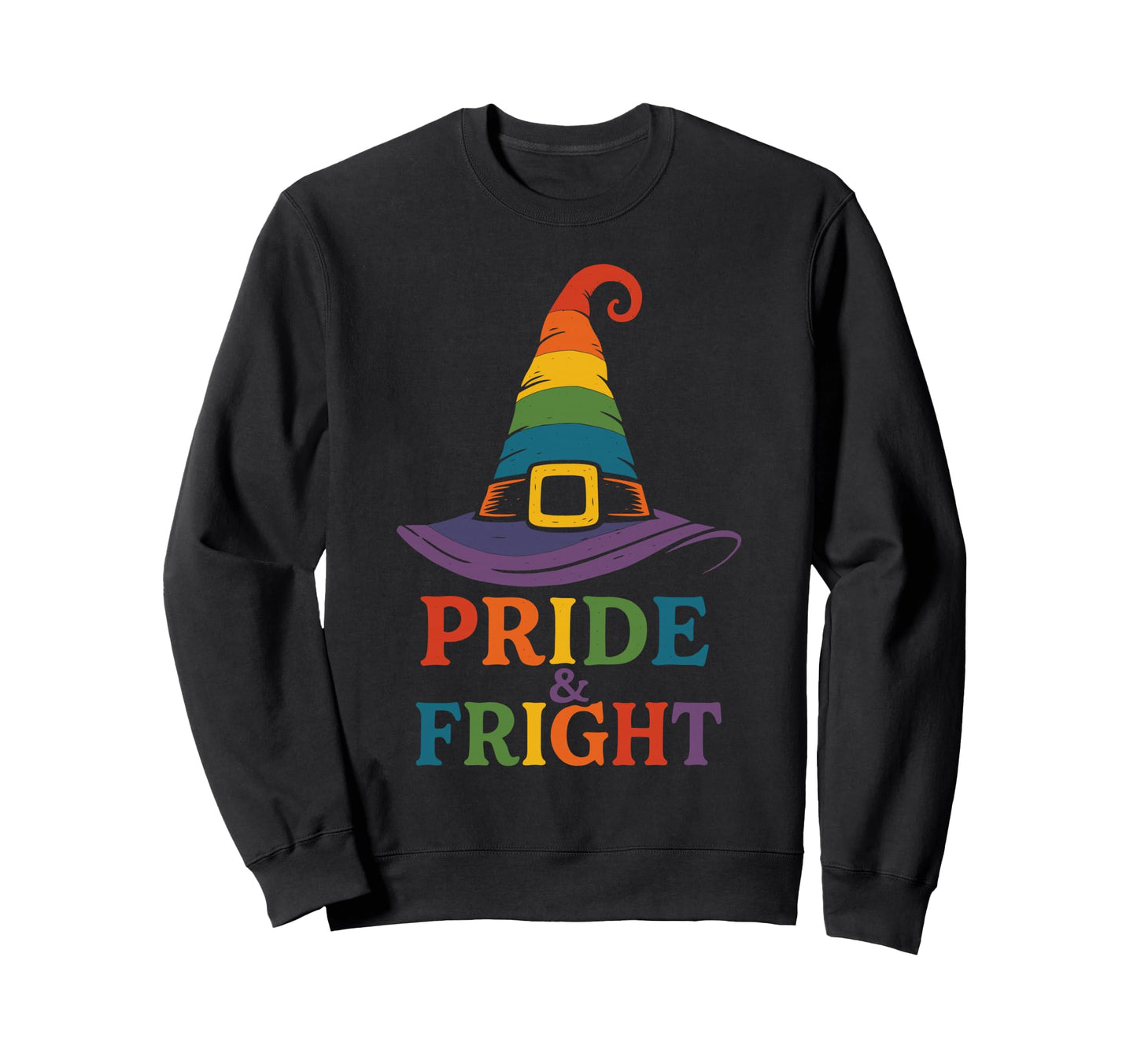 Pride And Fright Rainbow Witch Hat Sweatshirt - Trendy Graphic Unisex - T-Shirt, Sweatshirt, Hoodie