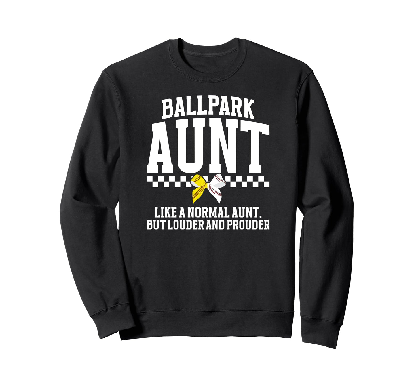 Ballpark Aunt Definition Baseball Sweatshirt - Graphic Print Men Women - T-Shirt, Sweatshirt, Hoodie