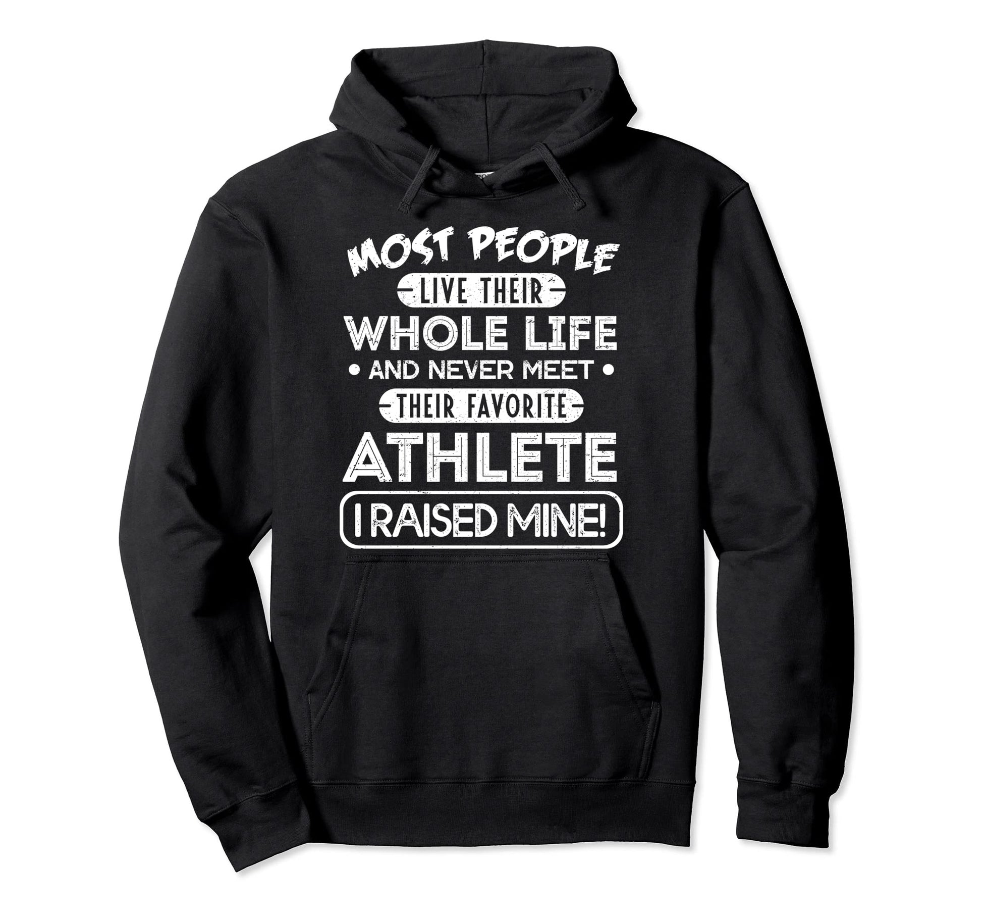I Raised My Favorite Athlete Sports Hoodie - Custom Art Print for Adults - T-Shirt, Sweatshirt, Hoodie