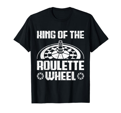 Roulette Wheel King Funny Roulette T-Shirt - Graphic Print Men Women - T-Shirt, Sweatshirt, Hoodie