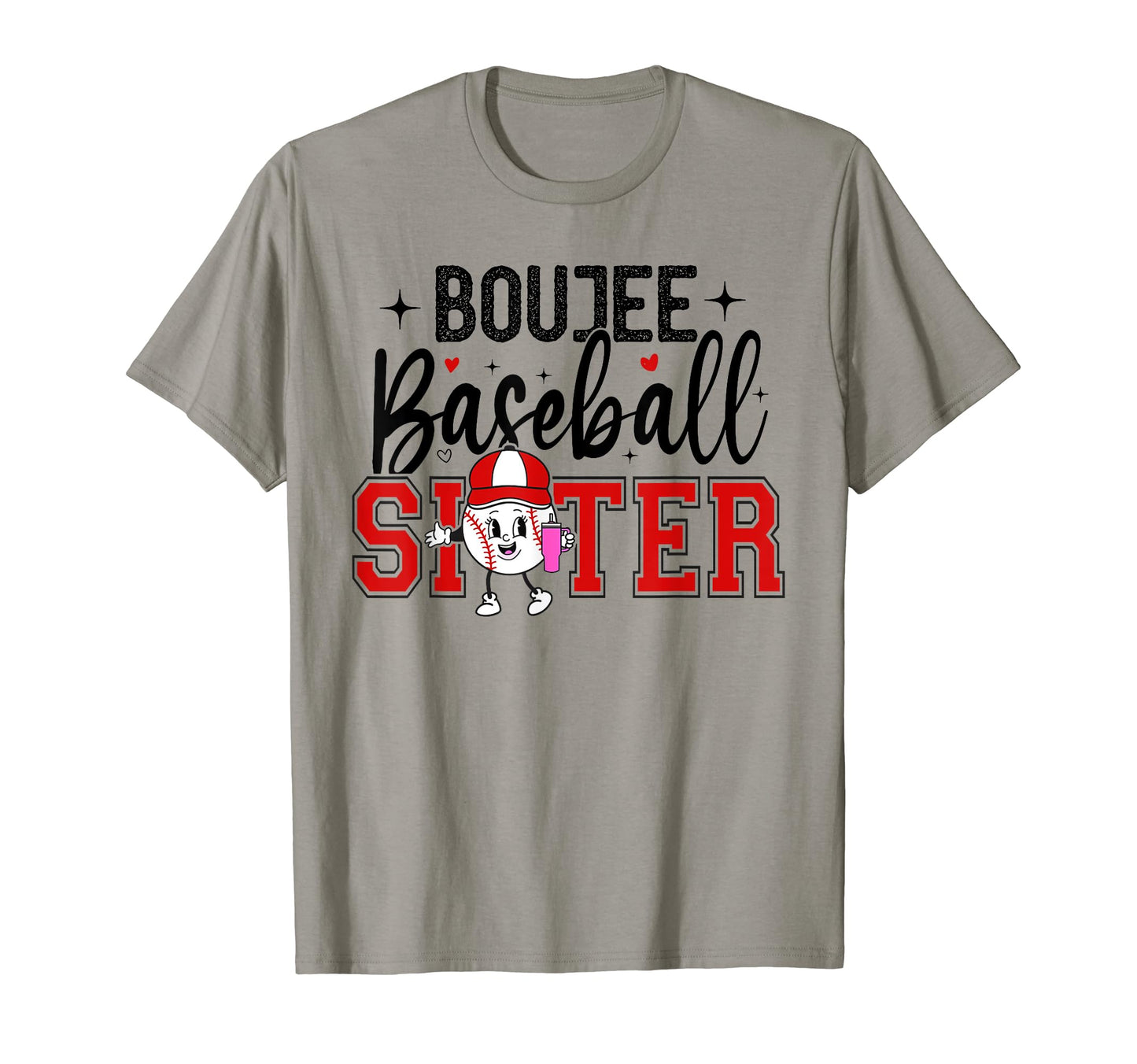 Boujee Baseball Sister Funny Baseball T-Shirt - Streetwear Style Unisex - T-Shirt, Sweatshirt, Hoodie