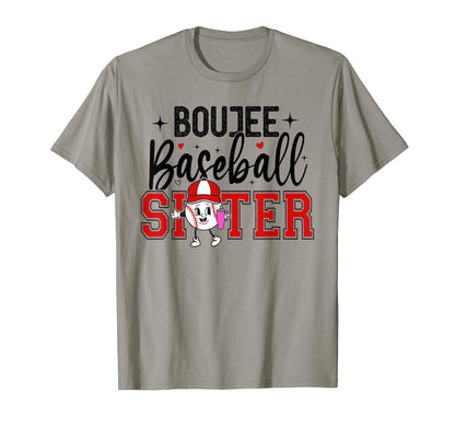 Boujee Baseball Sister Funny Baseball T-Shirt - Streetwear Style Unisex - T-Shirt, Sweatshirt, Hoodie