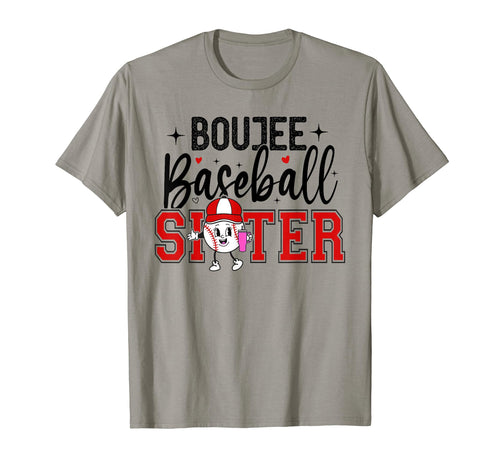 Boujee Baseball Sister Funny Baseball T-Shirt - Streetwear Style Unisex - T-Shirt, Sweatshirt, Hoodie