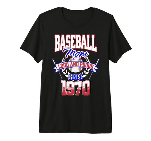Baseball Mom Loud Proud Since 1970 T-Shirt - Streetwear Style for Adults - T-Shirt, Sweatshirt, Hoodie