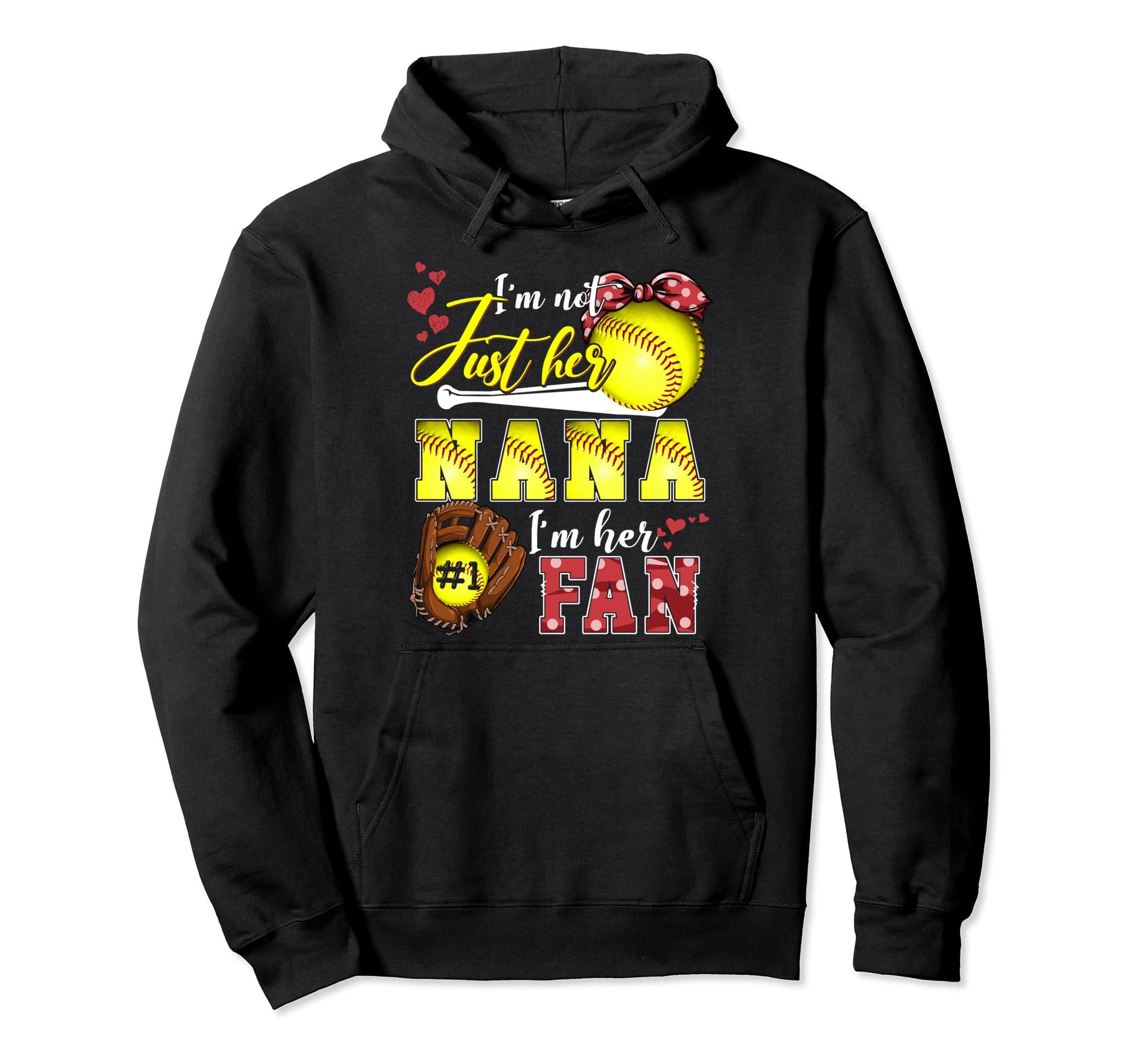 Im Not Just Her Nana Im Her Number One Hoodie - Novelty Apparel for Adults - T-Shirt, Sweatshirt, Hoodie