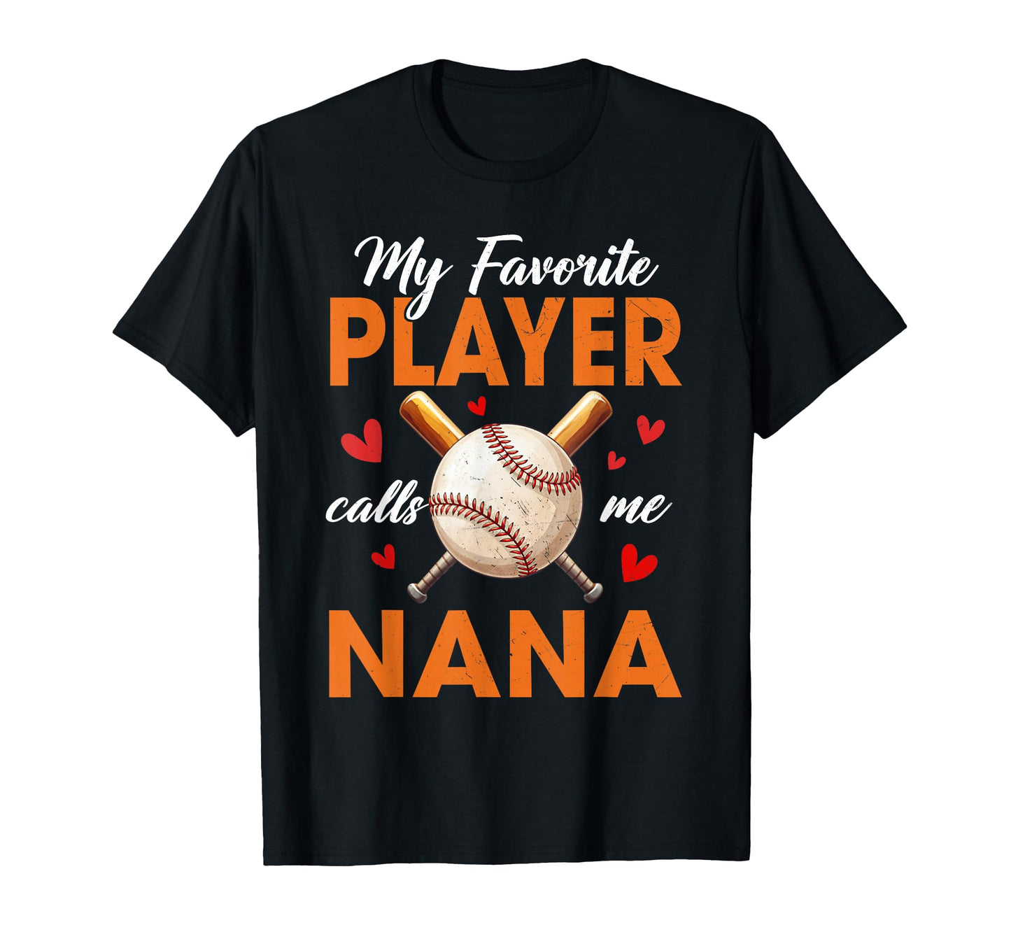 My Favorite Player Calls Me Nana T-Shirt - Unique Graphic for Adults - T-Shirt, Sweatshirt, Hoodie