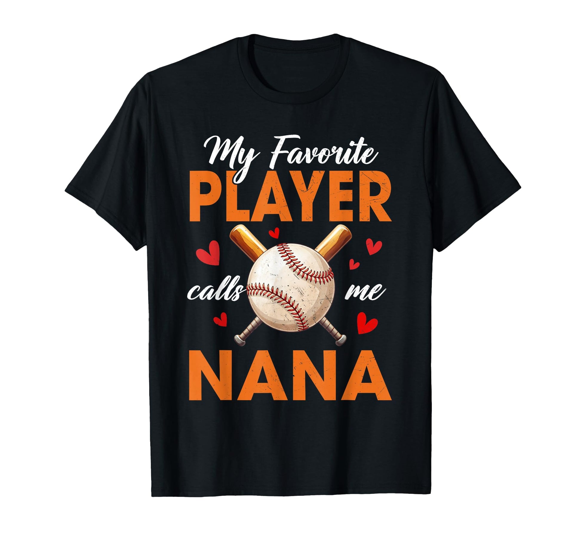 My Favorite Player Calls Me Nana T-Shirt - Unique Graphic for Adults - T-Shirt, Sweatshirt, Hoodie