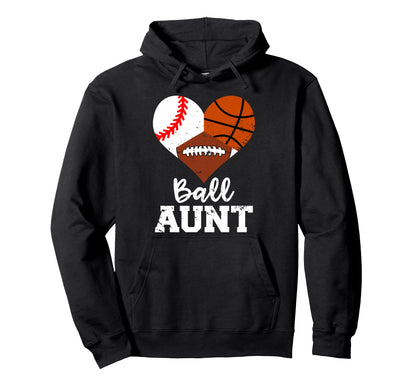 Ball Aunt Baseball Basketball Football Hoodie - Minimalist Print Unisex - T-Shirt, Sweatshirt, Hoodie