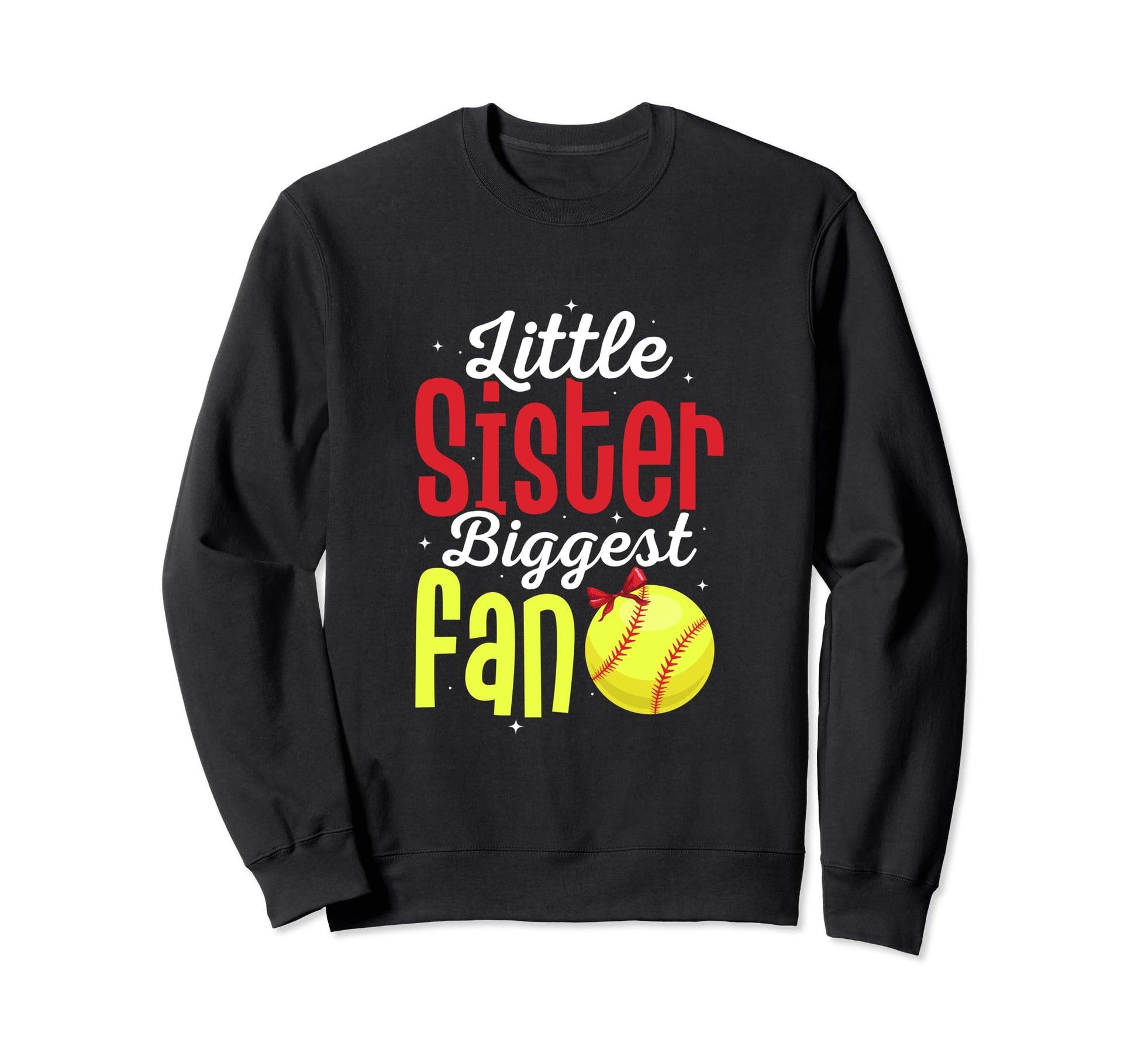 Little Sister Biggest Fan Baseball Sweatshirt - Novelty Apparel for Adults - T-Shirt, Sweatshirt, Hoodie