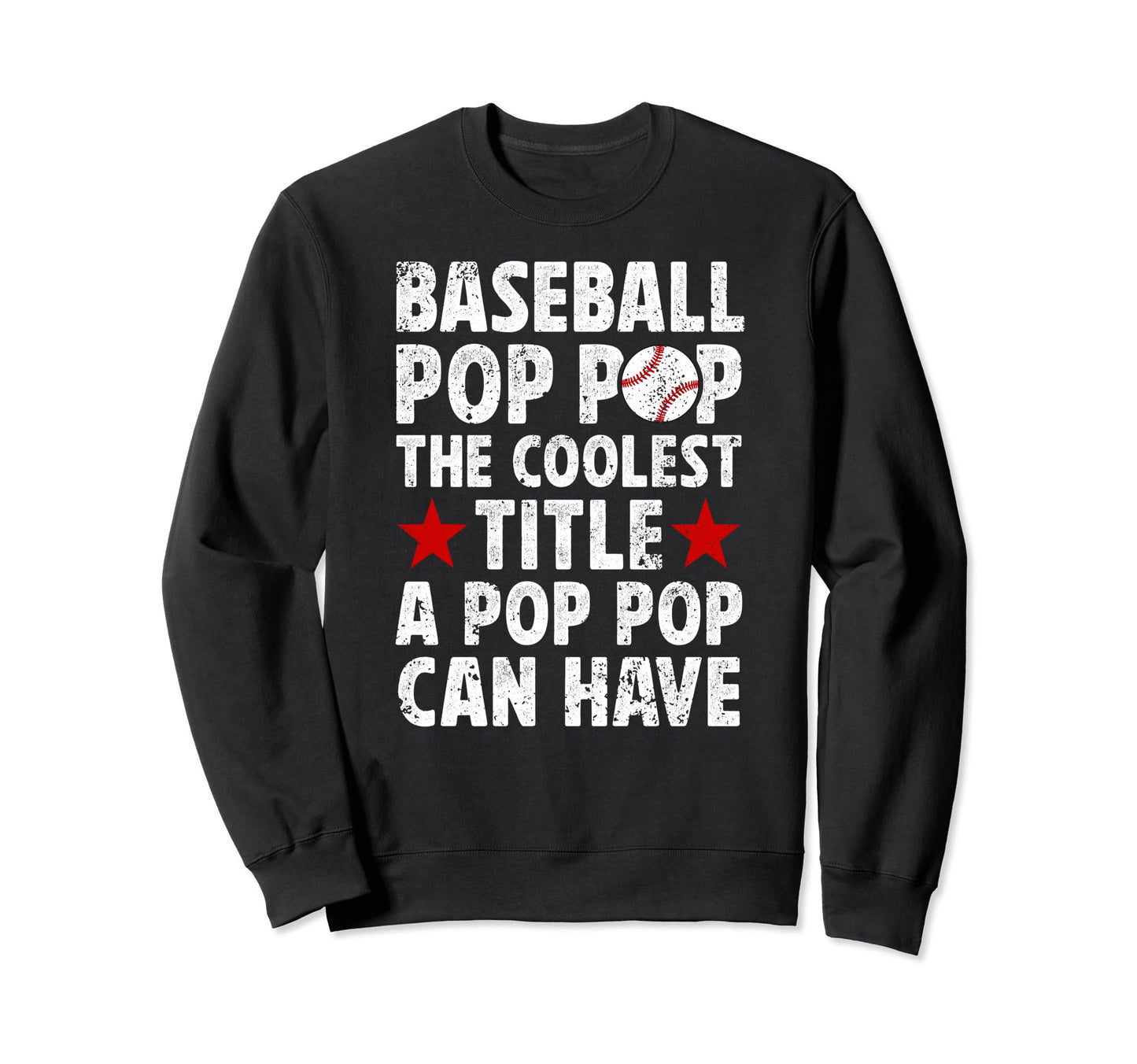 Baseball Pop Pop Coolest Title Pop Sweatshirt - Aesthetic Graphic Unisex - T-Shirt, Sweatshirt, Hoodie