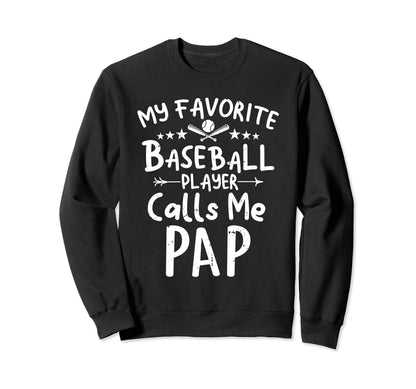 My Favorite Baseball Player Calls Me Sweatshirt - Graphic Print for Adults - T-Shirt, Sweatshirt, Hoodie
