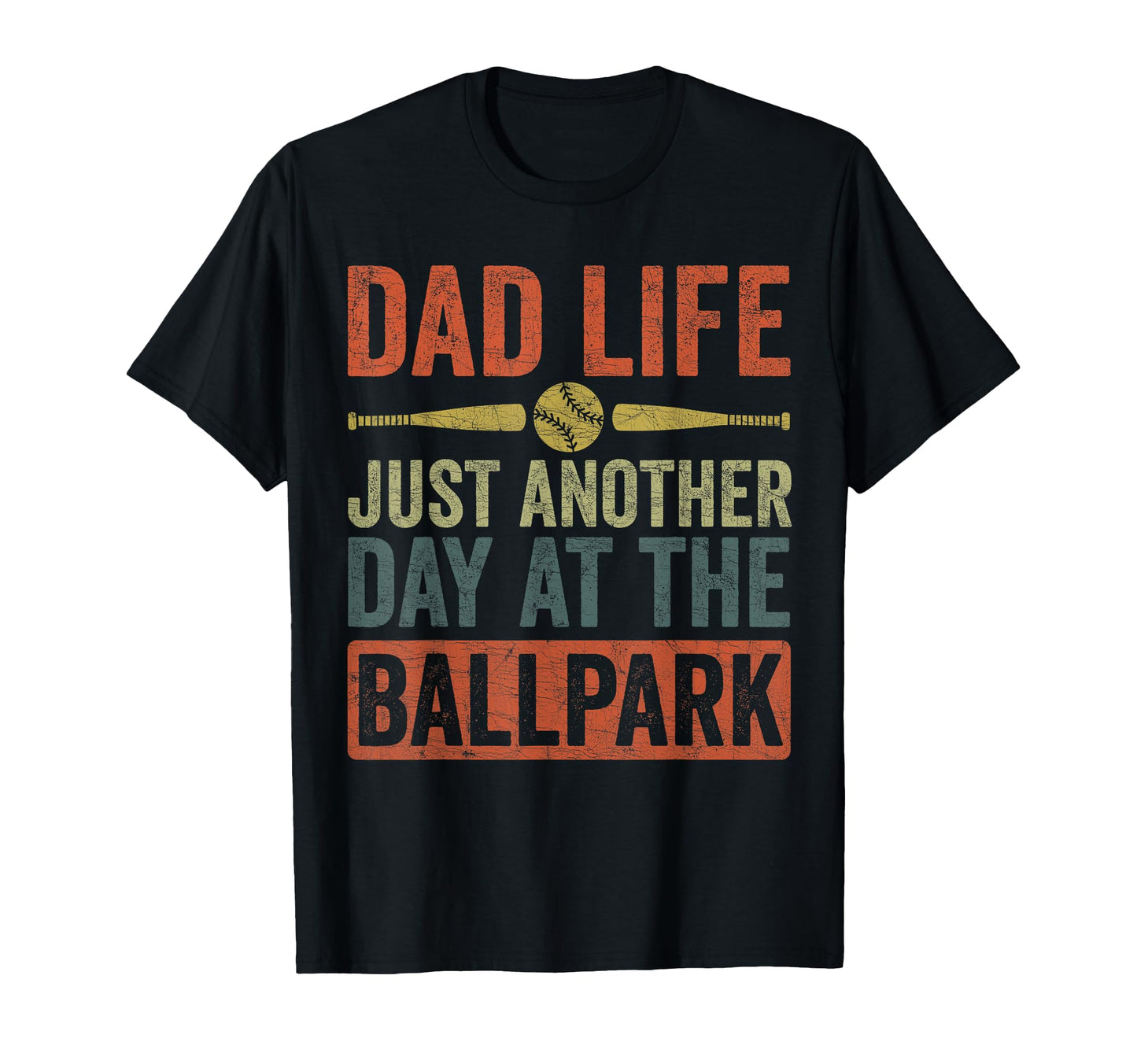 Baseball Dad Dad Life Just Another T-Shirt - Fun Novelty Design for Adults - T-Shirt, Sweatshirt, Hoodie