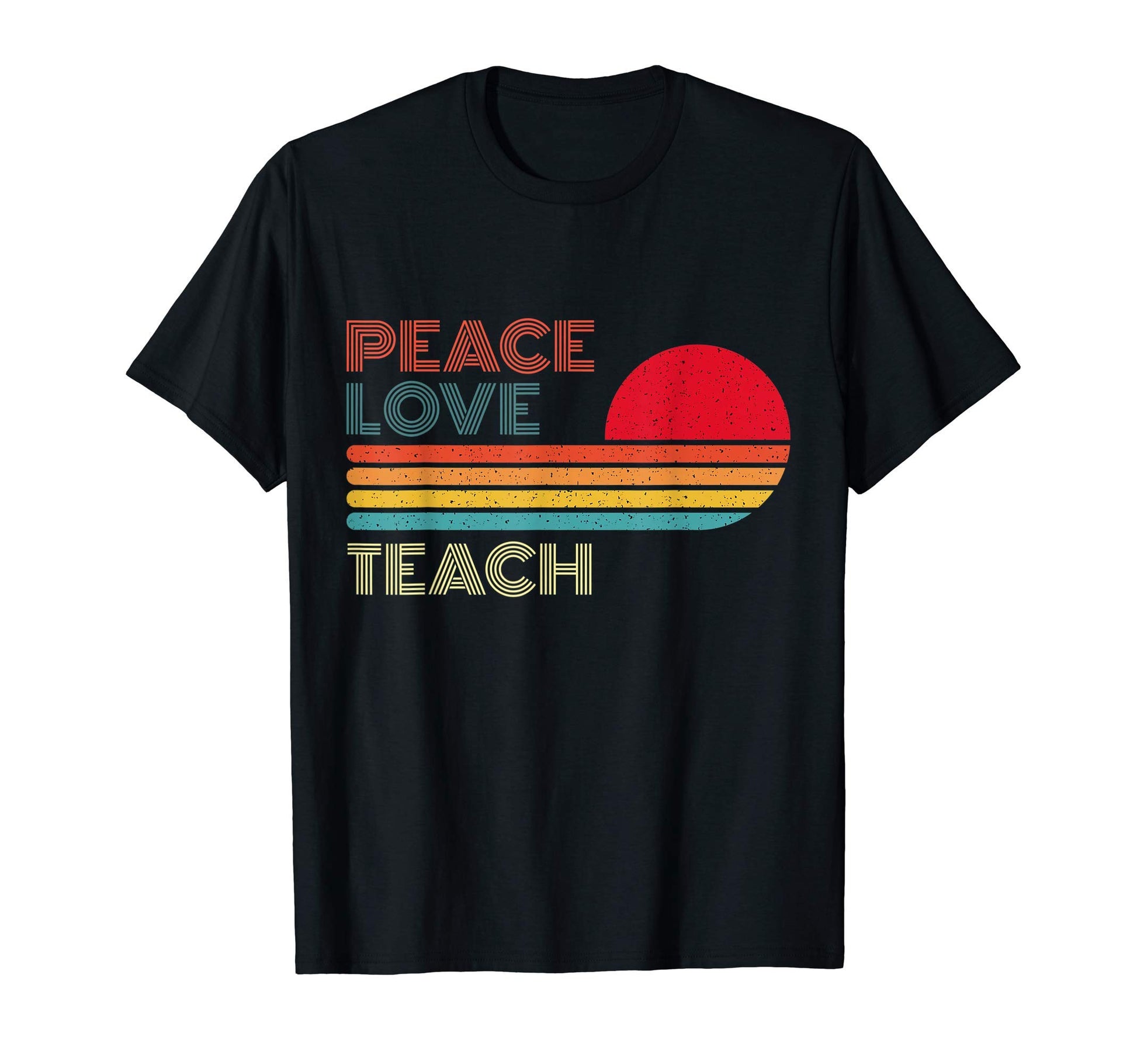 Peace Love Teach Striped Sunset Teacher T-Shirt - Graphic Print Unisex - T-Shirt, Sweatshirt, Hoodie