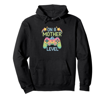 Funny Mothers Day Mother Level Hoodie - Fun Novelty Design for Adults - T-Shirt, Sweatshirt, Hoodie