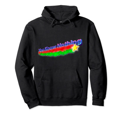 You Know Nothing Existential Dread Shooting Hoodie - Graphic Print Unisex - T-Shirt, Sweatshirt, Hoodie
