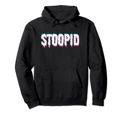 Stoopid Meme Drippy Aesthetic Hoodie - Aesthetic Graphic Men Women - T-Shirt, Sweatshirt, Hoodie