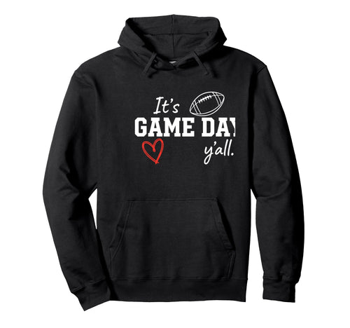 Its Game Day Yall Football Mom Fan Hoodie - Streetwear Style Men Women - T-Shirt, Sweatshirt, Hoodie
