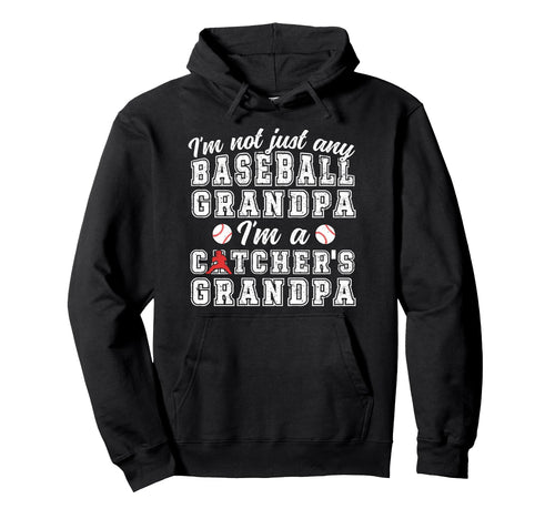 Im Baseball Catcher Grandpa Baseball Hoodie - Streetwear Style Men Women - T-Shirt, Sweatshirt, Hoodie