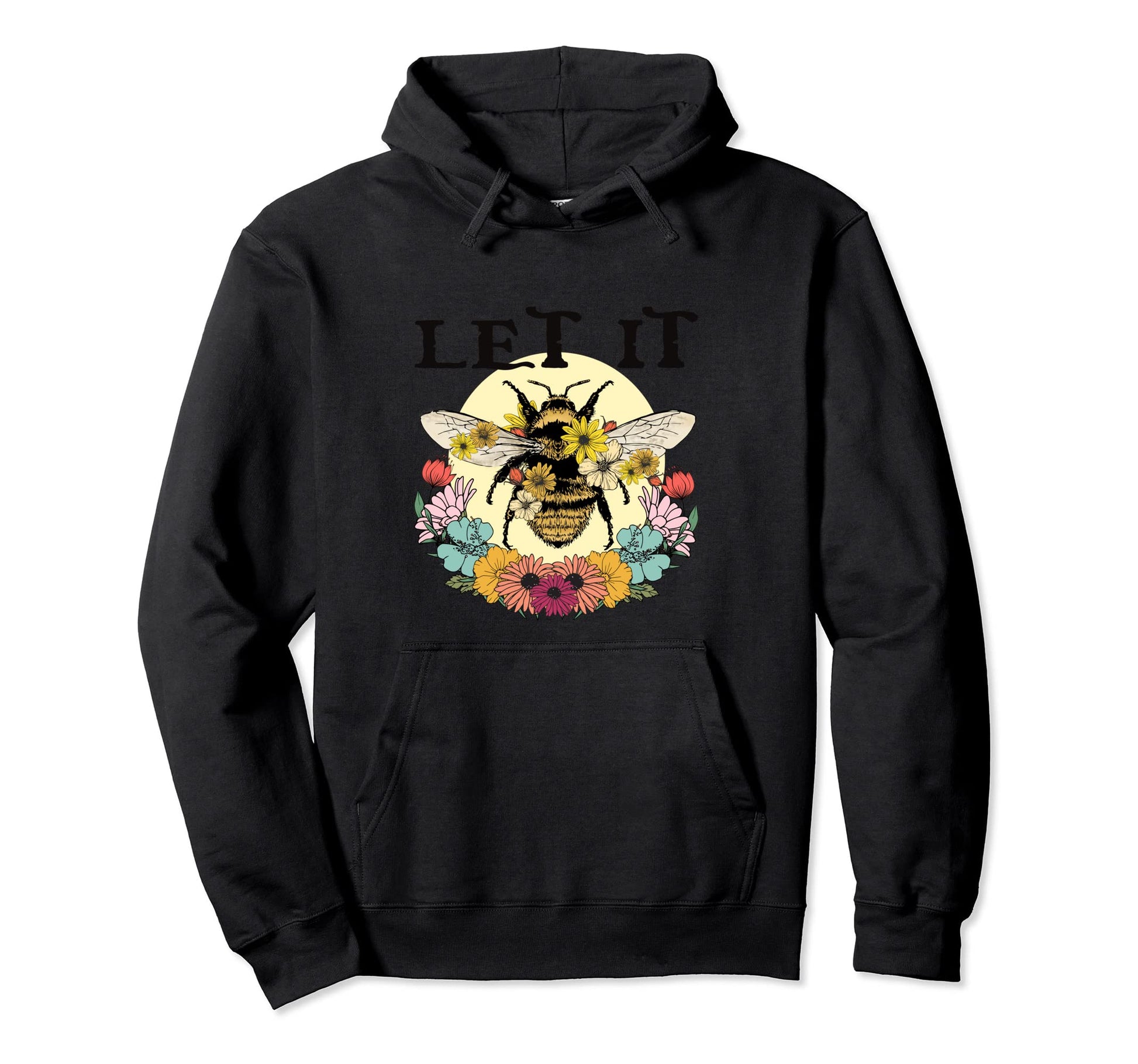 Let It Bee Funny Hippie Peace Love Hoodie - Streetwear Style Men Women - T-Shirt, Sweatshirt, Hoodie