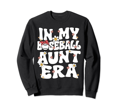 My Baseball Aunt Era Groovy Proud Sweatshirt - Trendy Graphic Men Women - T-Shirt, Sweatshirt, Hoodie