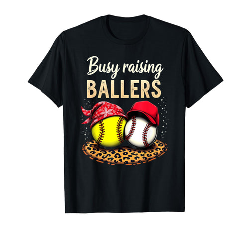 Busy Raising Ballers Softball T-Shirt - Casual Everyday Wear Men Women - T-Shirt, Sweatshirt, Hoodie