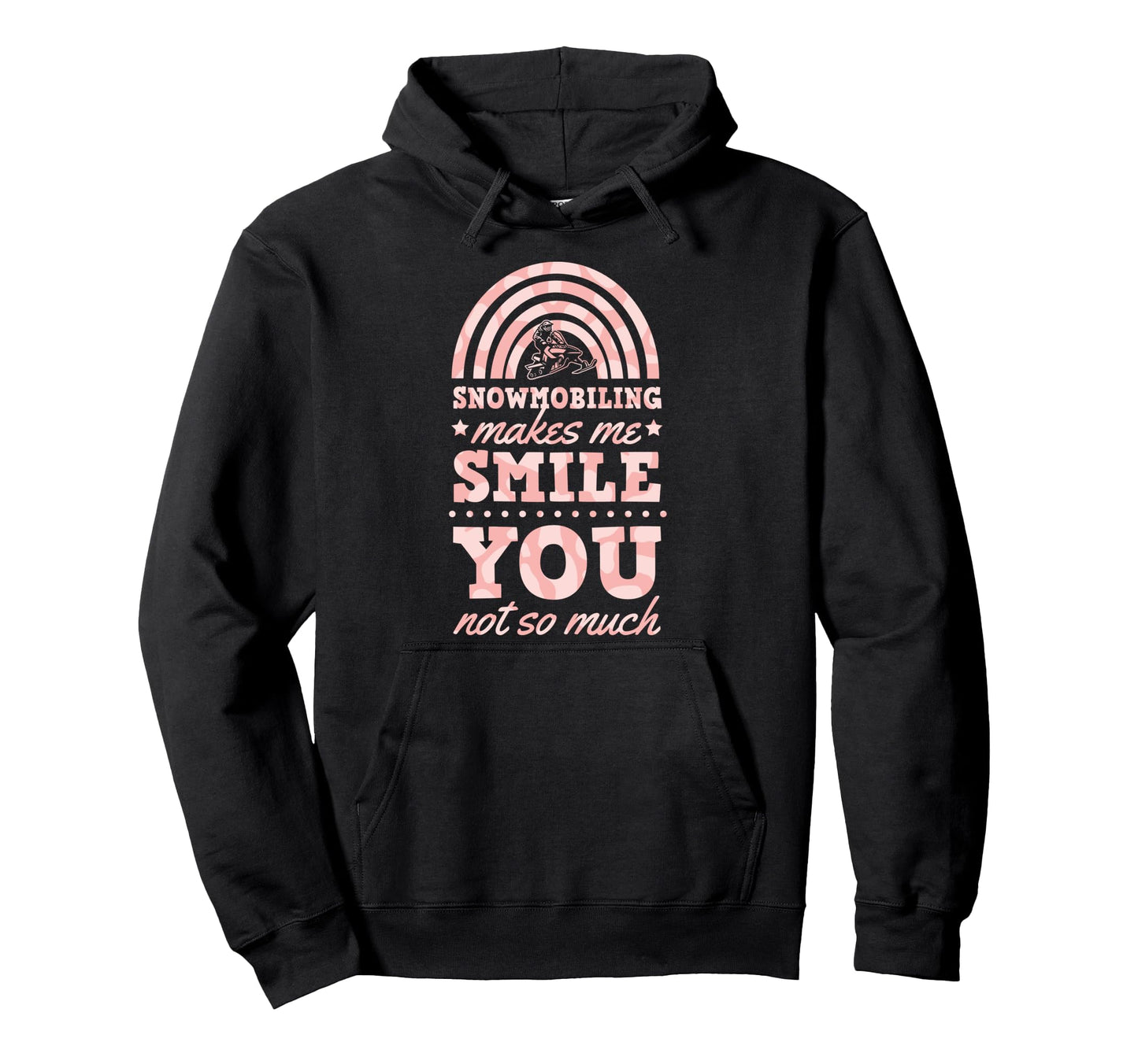 Snowmobiling Make Me Smile You Not So Much Hoodie - Trendy Graphic Unisex - T-Shirt, Sweatshirt, Hoodie