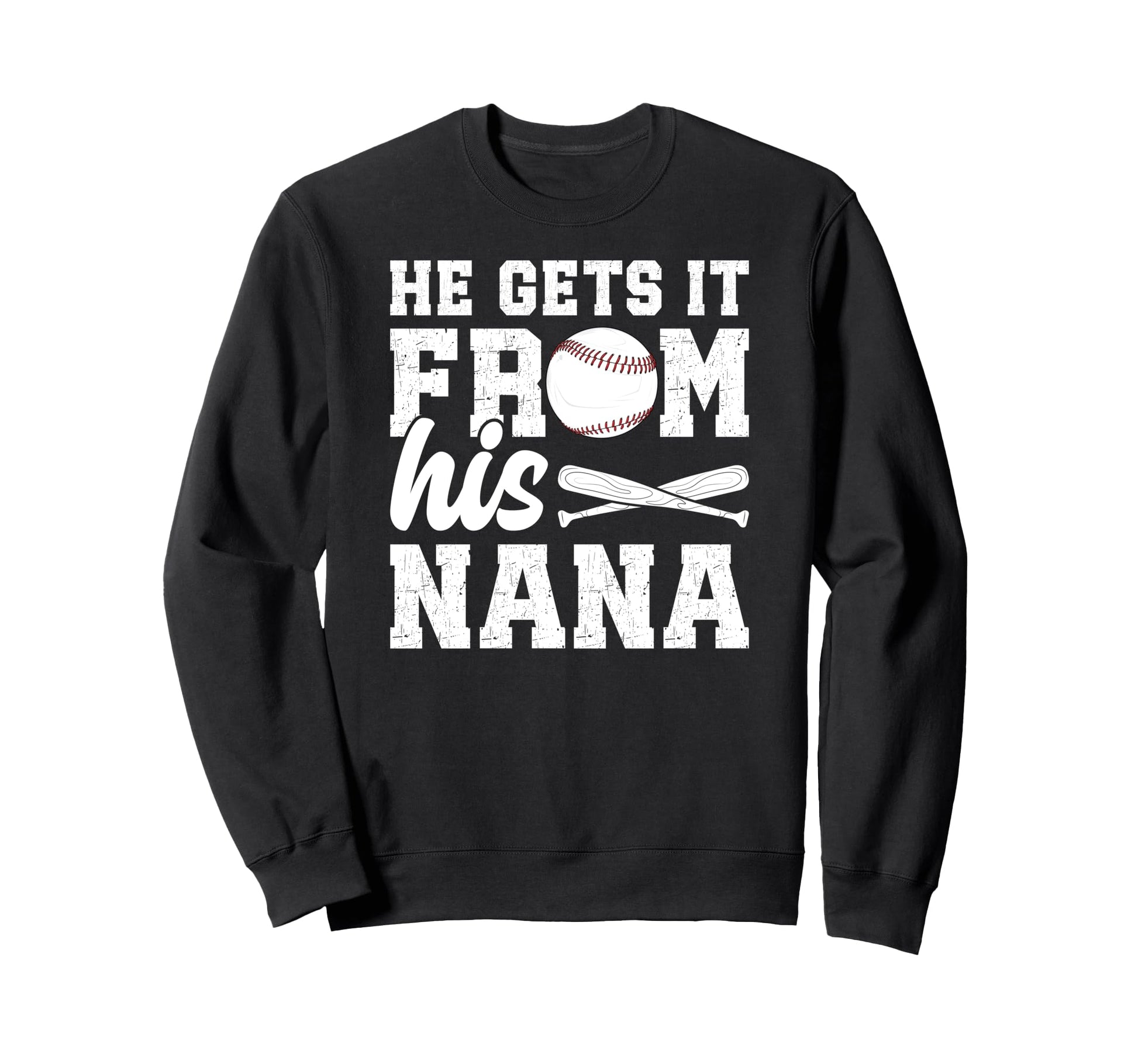 He Gets It From His Baseball Sweatshirt - Fun Novelty Design for Adults - T-Shirt, Sweatshirt, Hoodie