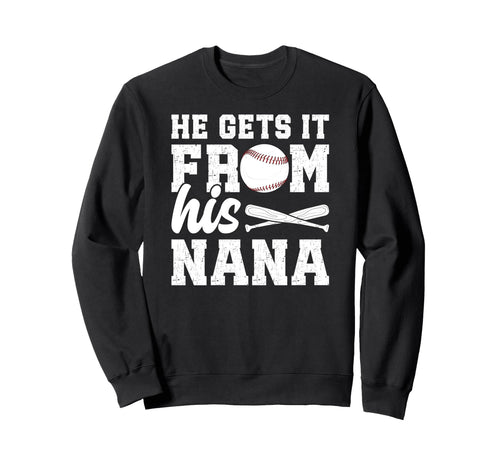 He Gets It From His Baseball Sweatshirt - Fun Novelty Design for Adults - T-Shirt, Sweatshirt, Hoodie