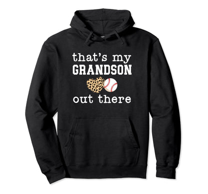 Thats My Grandson Out There Baseball Hoodie - Streetwear Style for Adults - T-Shirt, Sweatshirt, Hoodie