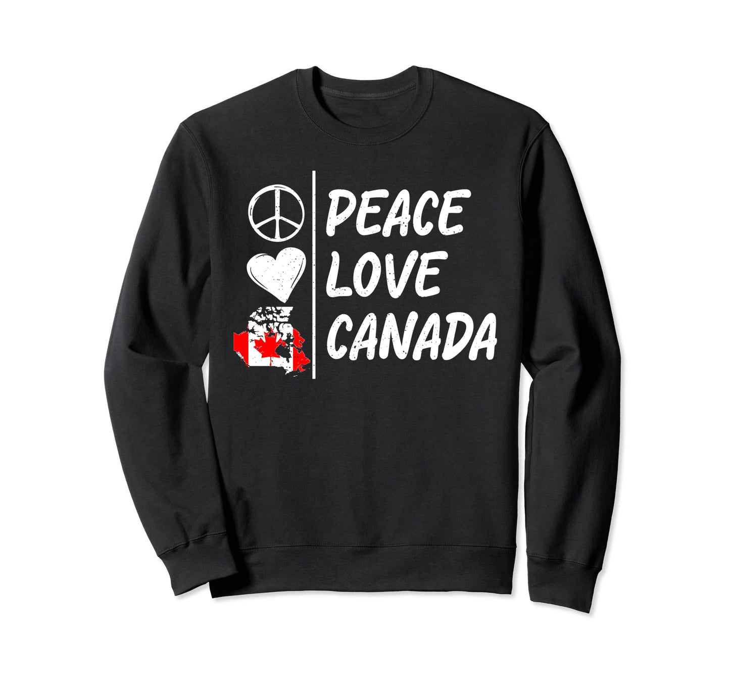 Peace Love Canada Sweatshirt - Minimalist Print Men Women - T-Shirt, Sweatshirt, Hoodie