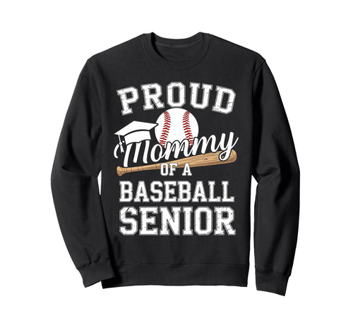 Proud Mommy 2026 Senior Baseball Sweatshirt - Streetwear Style Unisex - T-Shirt, Sweatshirt, Hoodie